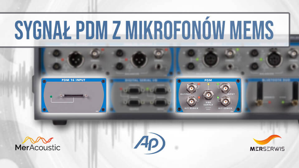 Pomiary mikrofonów MEMS - rejestracja sygnału PDM w analizatorach Audio Precision